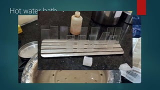 Hot water bath
 