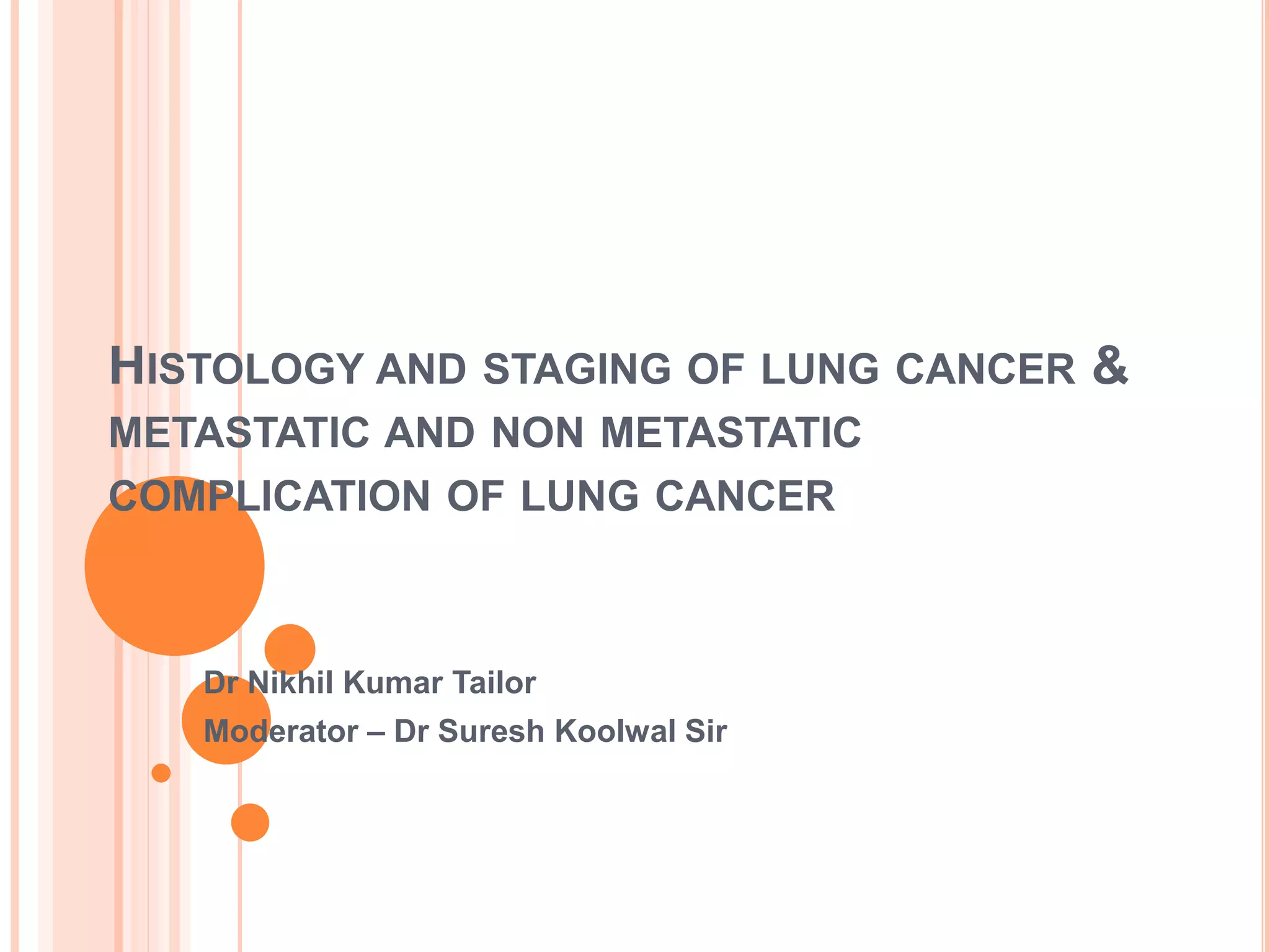 Histology and staging of lung cancer & metastatic | PPTX
