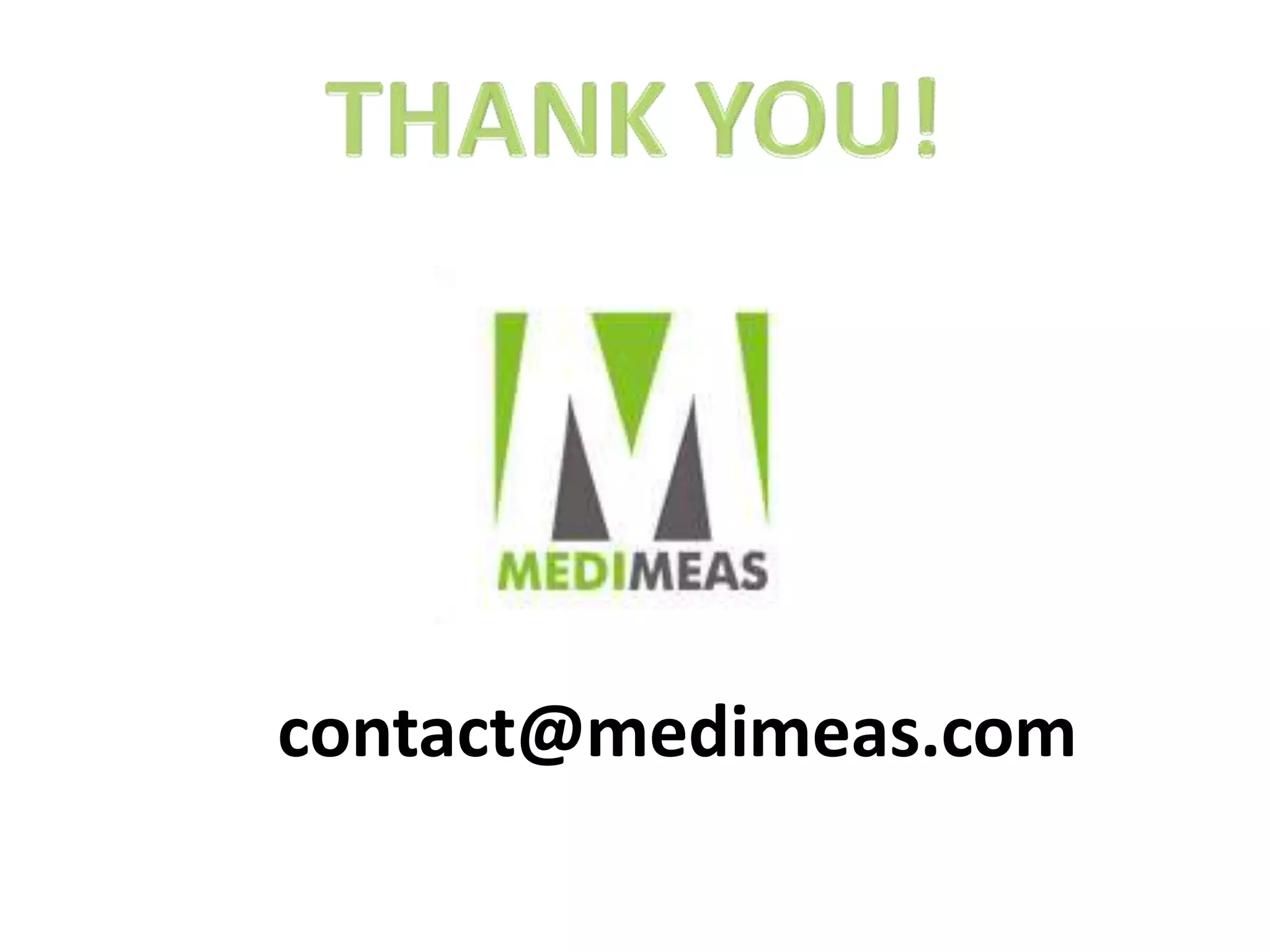 THANK YOU!contact@medimeas.com