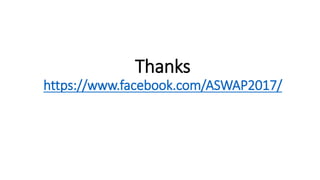 Thanks
https://www.facebook.com/ASWAP2017/
 