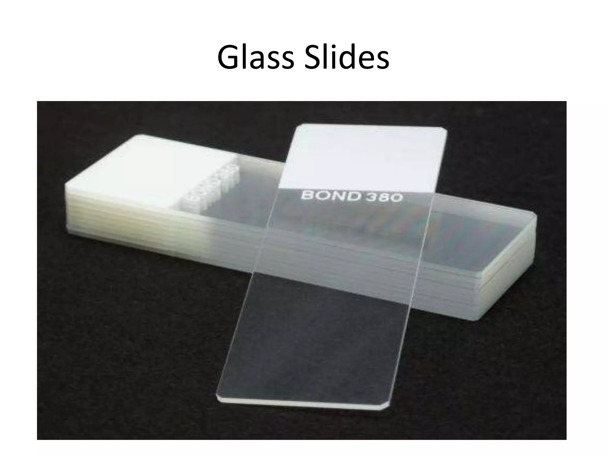 Glass Slides
 