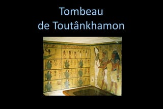 Tombeau
de Toutânkhamon

 