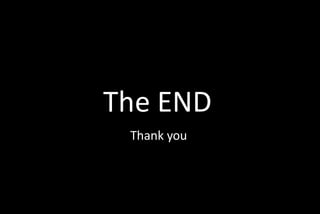 The END
Thank you

 