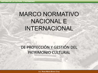 Marco normativo nacional e internacional de protección y gestión del patrimonio cultural 