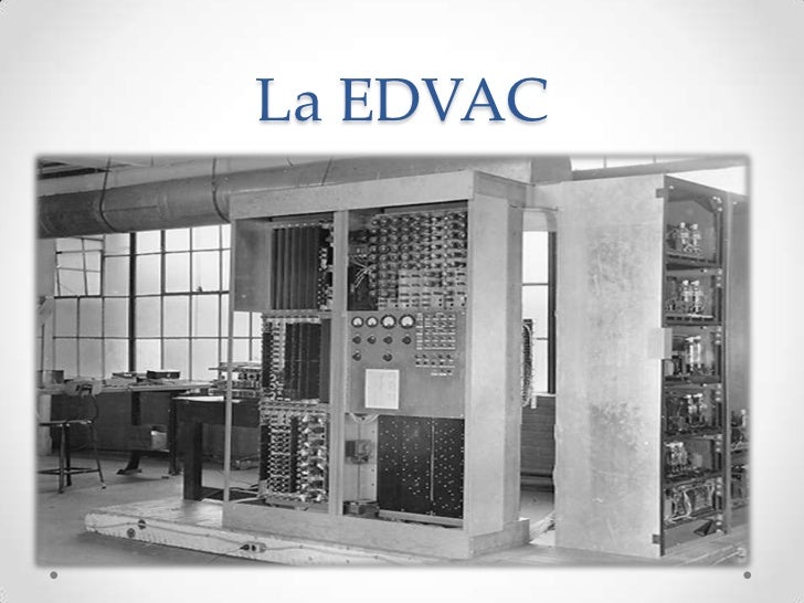 Resultado de imagen para historia de los computadores edvac