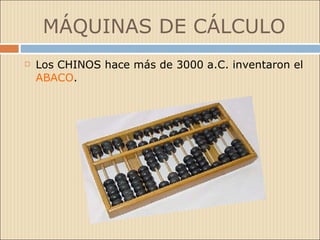 MÁQUINAS DE CÁLCULO ,[object Object]