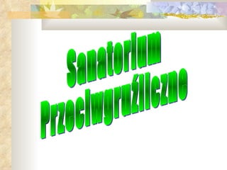Sanatorium  Przeciwgruźliczne 