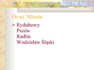 Oraz Miasta Rydułtowy Pszów Radlin Wodzisław Śląski 