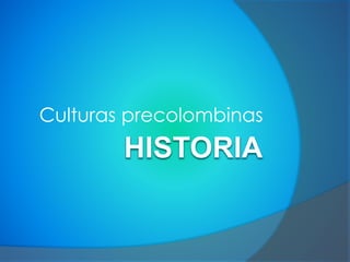 Culturas precolombinas
 