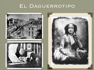 El Daguerrotipo
 
