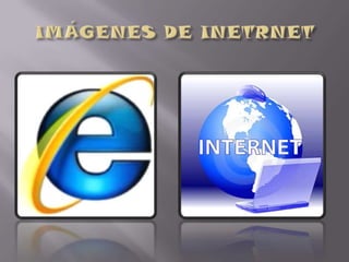 IMÁGENES DE INETRNET