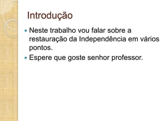 Quais foram as razões que levaram à restauração da independência de Portugal em 1640?