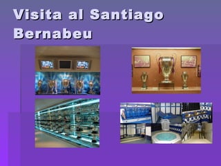 Visita al Santiago Bernabeu  