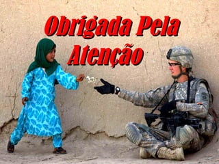 Obrigada Pela Atenção  