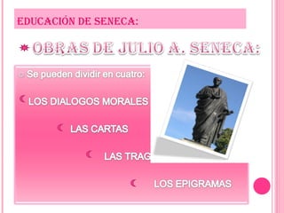 EDUCACIÓN DE SENECA: 