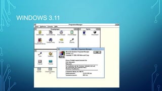 WINDOWS 3.11
 