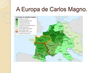 A Europa de Carlos Magno.
 