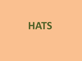 HATS
 