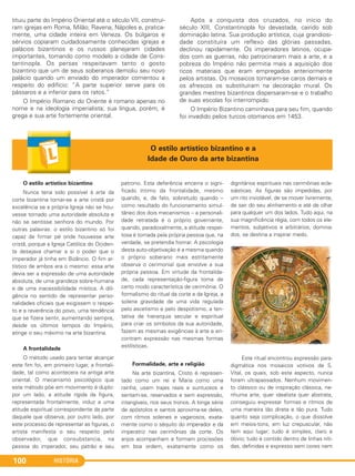 HISTÓRIA100
tituiu parte do Império Oriental até o século VII, construí-
ram igrejas em Roma, Milão, Ravena, Nápoles e, pratica-
mente, uma cidade inteira em Veneza. Os búlgaros e
sérvios copiaram cuidadosamente conhecidas igrejas e
palácios bizantinos e os russos planejaram cidades
importantes, tomando como modelo a cidade de Cons-
tantinopla. Os persas respeitavam tanto o gosto
bizantino que um de seus soberanos demoliu seu novo
palácio quando um enviado do imperador comentou a
respeito do edifício: “A parte superior serve para os
pássaros e a inferior para os ratos.”
O Império Romano do Oriente é romano apenas no
nome e na ideologia imperialista; sua língua, porém, é
grega e sua arte fortemente oriental.
Após a conquista dos cruzados, no início do
século XIII, Constantinopla foi devastada, caindo sob
dominação latina. Sua produção artística, cuja grandiosi-
dade constituíra um reflexo das glórias passadas,
declinou rapidamente. Os imperadores latinos, ocupa-
dos com as guerras, não patrocinaram mais a arte, e a
pobreza do Império não permitia mais a aquisição dos
ricos materiais que eram empregados anteriormente
pelos artistas. Os mosaicos tornaram-se caros demais e
os afrescos os substituíram na decoração mural. Os
grandes mestres bizantinos dispersaram-se e o trabalho
de suas escolas foi interrompido.
O Império Bizantino caminhava para seu fim, quando
foi invadido pelos turcos otomanos em 1453.
O estilo artístico bizantino
Nunca teria sido possível à arte da
corte bizantina tornar-se a arte cristã por
excelência se a própria Igreja não se hou-
vesse tornado uma autoridade absoluta e
não se sentisse senhora do mundo. Por
outras palavras: o estilo bizantino só foi
capaz de firmar pé onde houvesse arte
cristã, porque a Igreja Católica do Ociden-
te desejava chamar a si o poder que o
imperador já tinha em Bizâncio. O fim ar-
tístico de ambos era o mesmo: essa arte
devia ser a expressão de uma autoridade
absoluta, de uma grandeza sobre-humana
e de uma inacessibilidade mística. A dili-
gência no sentido de representar perso-
nalidades oficiais que exigissem o respei-
to e a reverência do povo, uma tendência
que se fizera sentir, aumentando sempre,
desde os últimos tempos do Império,
atinge o seu máximo na arte bizantina.
A frontalidade
O método usado para tentar alcançar
este fim foi, em primeiro lugar, a frontali-
dade, tal como acontecera na antiga arte
oriental. O mecanismo psicológico que
este método põe em movimento é duplo:
por um lado, a atitude rígida da figura,
representada frontalmente, induz a uma
atitude espiritual correspondente da parte
daquele que observa; por outro lado, por
este processo de representar as figuras, o
artista manifesta o seu respeito pelo
observador, que consubstancia, na
pessoa do imperador, seu patrão e seu
patrono. Esta deferência encerra o signi-
ficado íntimo da frontalidade, mesmo
quando, e, de fato, sobretudo quando –
como resultado do funcionamento simul-
tâneo dos dois mecanismos – a personali-
dade retratada é o próprio governante,
quando, paradoxalmente, a atitude respei-
tosa é tomada pela própria pessoa que, na
verdade, se pretendia honrar. A psicologia
desta auto-objetivação é a mesma quando
o próprio soberano mais estritamente
observa o cerimonial que envolve a sua
própria pessoa. Em virtude da frontalida-
de, cada representação-figura toma de
certo modo característica de cerimônia. O
formalismo do ritual da corte e da Igreja, a
solene gravidade de uma vida regulada
pelo ascetismo e pelo despotismo, a ten-
tativa de hierarquia secular e espiritual
para criar os símbolos da sua autoridade,
fazem as mesmas exigências à arte e en-
contram expressão nas mesmas formas
estilísticas.
Formalidade, arte e religião
Na arte bizantina, Cristo é represen-
tado como um rei e Maria como uma
rainha; usam trajes reais e suntuosos e
sentam-se, reservados e sem expressão,
intangíveis, nos seus tronos. A longa série
de apóstolos e santos aproxima-se deles,
com ritmos solenes e vagarosos, exata-
mente como o séquito do imperador e da
imperatriz nas cerimônias da corte. Os
anjos acompanham e formam procissões
em boa ordem, exatamente como os
dignitários espirituais nas cerimônias ecle-
siásticas. As figuras são impedidas, por
um rito inviolável, de se mover livremente,
de sair do seu alinhamento e até de olhar
para qualquer um dos lados. Tudo aqui, na
sua magnificência régia, com todos os ele-
mentos, subjetivos e arbitrários, domina-
dos, se destina a inspirar medo.
Este ritual encontrou expressão para-
digmática nos mosaicos votivos de S.
Vital, os quais, sob este aspecto, nunca
foram ultrapassados. Nenhum movimen-
to clássico ou de inspiração clássica, ne-
nhuma arte, quer idealista quer abstrata,
conseguiu expressar formas e ritmos de
uma maneira tão direta e tão pura. Tudo
quanto seja complicação, o que dissolve
em meios-tons, em luz crepuscular, não
tem aqui lugar; tudo é simples, claro e
óbvio; tudo é contido dentro de linhas níti-
das, definidas e expresso sem cores nem
O estilo artístico bizantino e a
Idade de Ouro da arte bizantina
C1_1A_PROF_Hist_2013_Lis 04/10/12 09:41 Página 100
 
