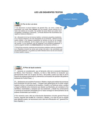 LEE LOS SIGUIENTES TEXTOS
Francisco I. Madero
Emiliano
Zapata
 