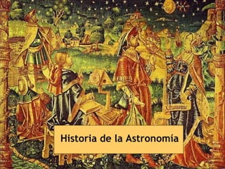 Historia de la Astronomía Ángel Serrano Sánchez de León Historia de la Astronomía 