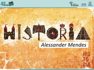 Alessander Mendes
 