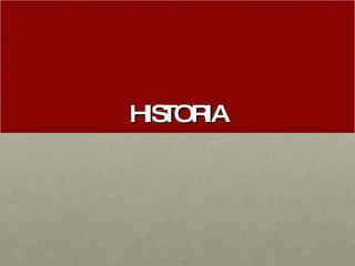 HISTORIA 