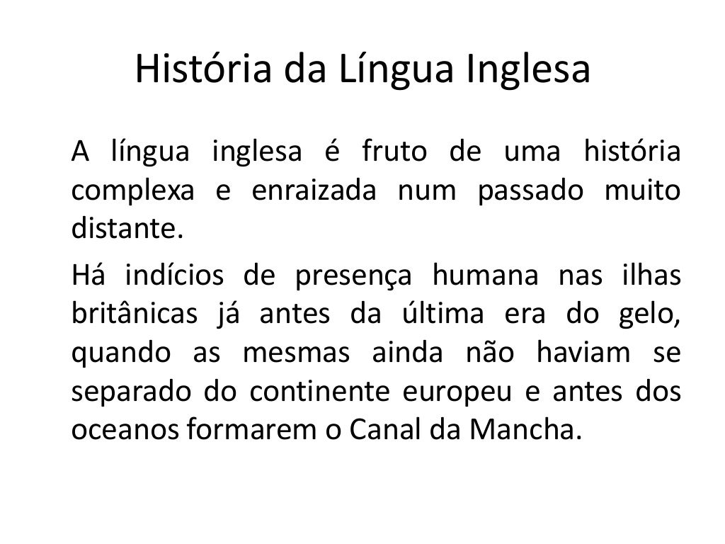 Historia dalinguainglesaslides Historia dalinguainglesaslides