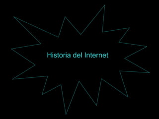 Historia del Internet 