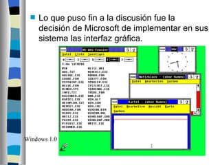Lo que puso fin a la discusión fue la decisión de Microsoft de implementar en sus sistema las interfaz gráfica. Windows 1.0 