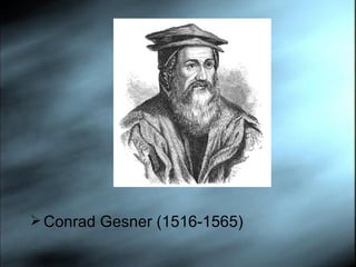 Conrad Gesner (1516-1565) 