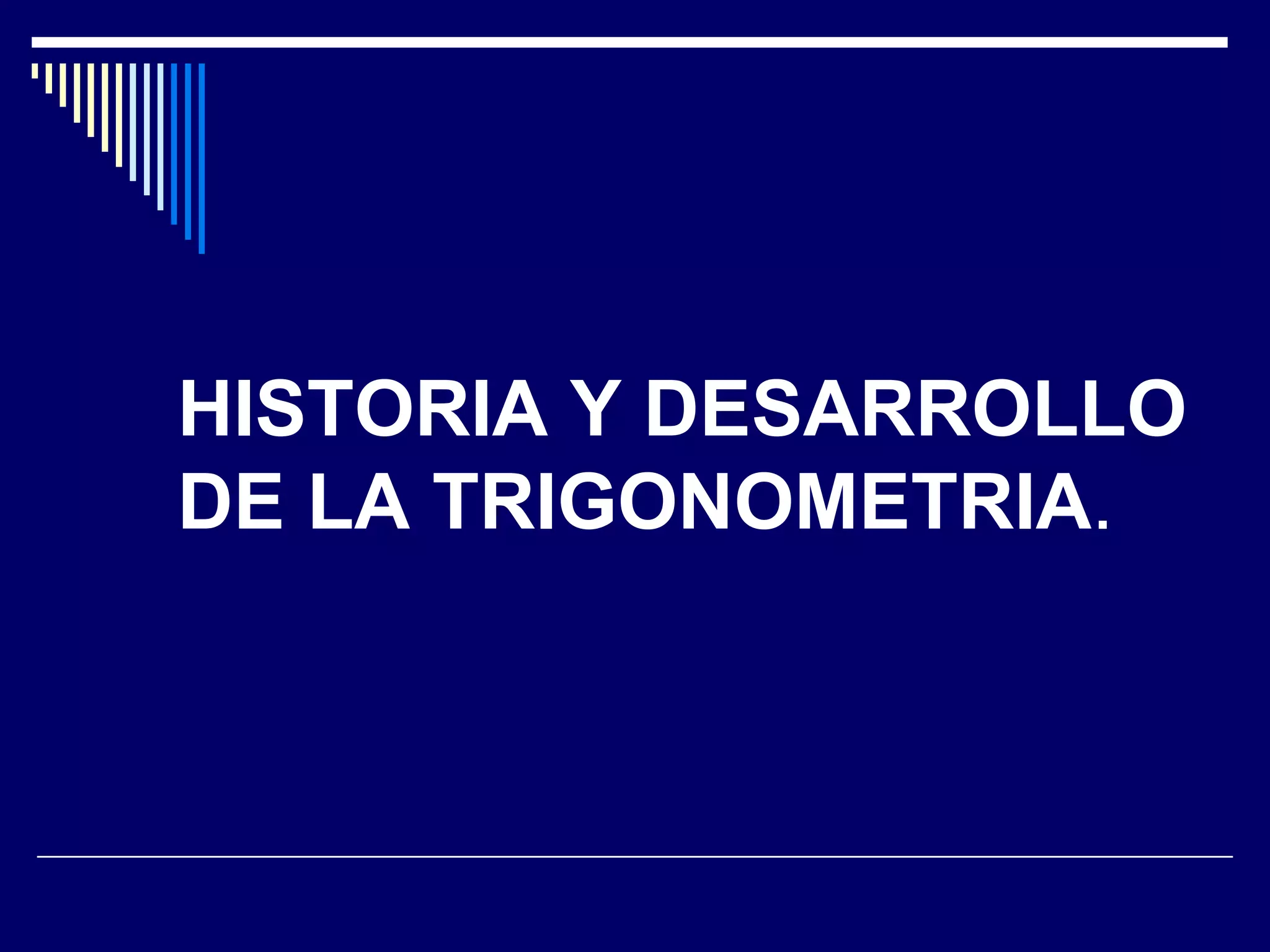 Historia de la Trigonometria PPT