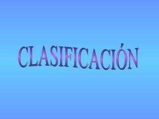 CLASIFICACIÓN 