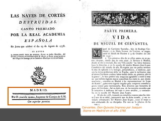 Cervantes.  Don  Quixote . Impreso por  Joaquin  Ibarra en Madrid en el año 1780   