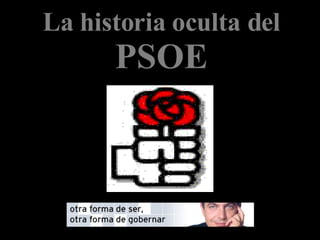La historia oculta del  PSOE 