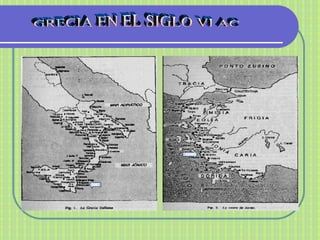 GRECIA EN EL SIGLO VI AC 