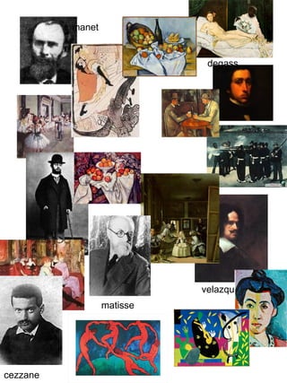 manet degass velazquez cezzane matisse