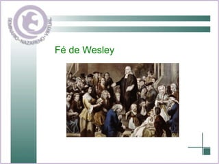 Fé de Wesley 