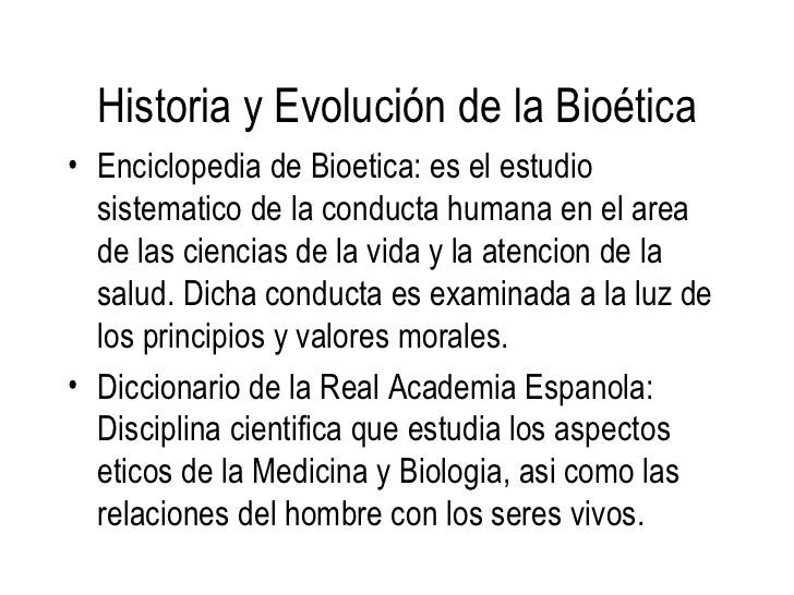 Historia y Evolución de la Bioética