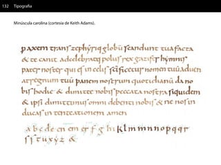 132   Tipografia


      Minúscula carolina (cortesia de Keith Adams).
 