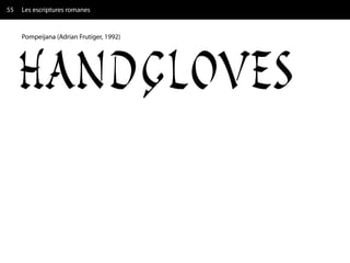55   Les escriptures romanes


     Pompeijana (Adrian Frutiger, 1992)
 