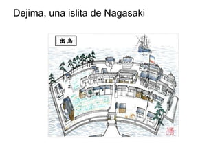 Dejima, una islita de Nagasaki 
