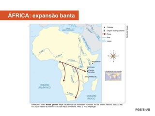 ÁFRICA: expansão banta
DIAMOND, Jared. Armas, germes e aço: os destinos das sociedades humanas. Rio de Janeiro: Record, 2004. p. 395;
ATLAS da história do mundo. 4. ed. São Paulo: Publifolha, 1993. p. 163. Adaptação.
MariludeSouza
 