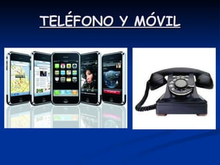 TELÉFONO Y MÓVIL 