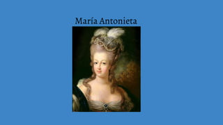 María Antonieta
 