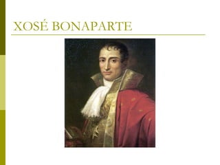 XOSÉ BONAPARTE
 