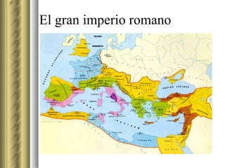 El gran imperio romano 
