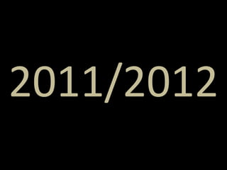 2011/2012
 