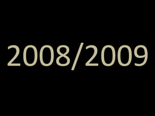 2008/2009
 