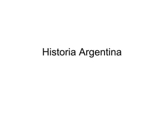 Historia Argentina
 